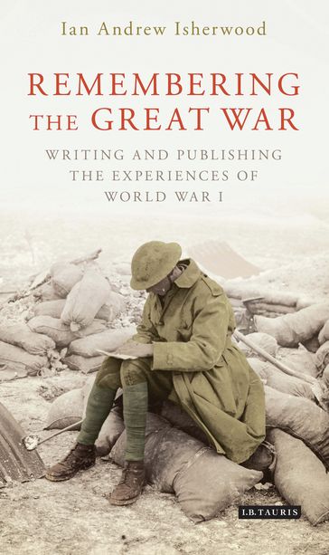 Remembering the Great War - Ian Andrew Isherwood