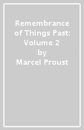 Remembrance of Things Past: Volume 2