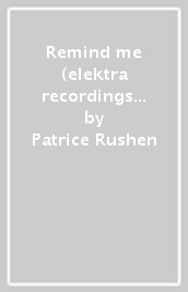 Remind me (elektra recordings 1978-1984)