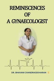 Reminiscences Of A Gynaecologist