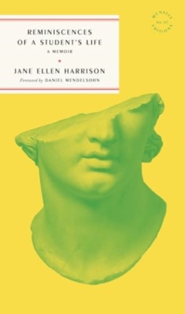 Reminiscences of a Student's Life - Jane Ellen Harrison