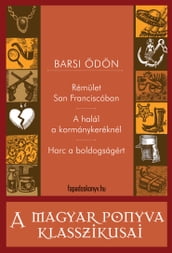 Rémület San Franciscóban - Ahalál a kormánykeréknél - Harc a boldogságért