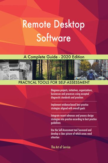 Remote Desktop Software A Complete Guide - 2020 Edition - Gerardus Blokdyk