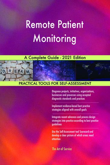 Remote Patient Monitoring A Complete Guide - 2021 Edition - Gerardus Blokdyk