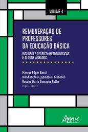 Remuneração de Professores da Educação Básica: Incursões Teórico-Metodológicas e Alguns Achados Volume 4