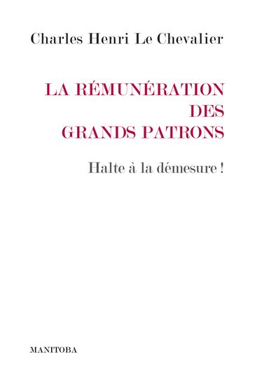 La Rémunération des grands patrons - Charles Henri Le Chevalier
