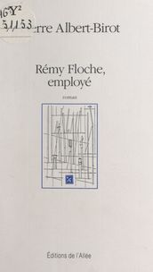 Rémy Floche, employé