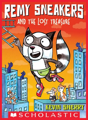 Remy Sneakers and the Lost Treasure - Kevin Sherry