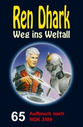 Ren Dhark  Weg ins Weltall 65: Aufbruch nach NGK 3109