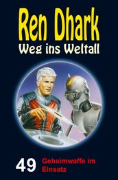 Ren Dhark  Weg ins Weltall 49: Geheimwaffe im Einsatz