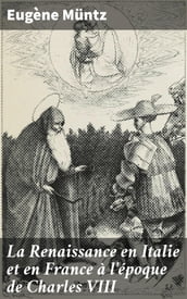 La Renaissance en Italie et en France à l époque de Charles VIII