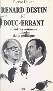 Renard-Destin et Bouc-Errant et autres animaux malades de la politique.