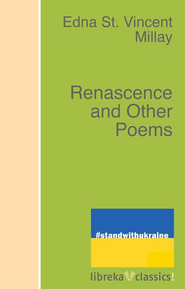 Renascence and Other Poems - Edna St. Vincent Millay