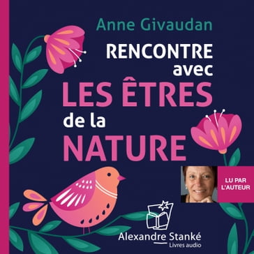 Rencontre avec les êtres de la nature - Anne Givaudan