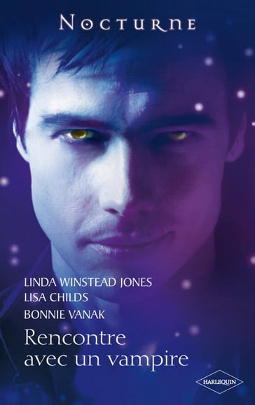 Rencontre avec un vampire - Bonnie Vanak - Linda Winstead Jones - Lisa Childs