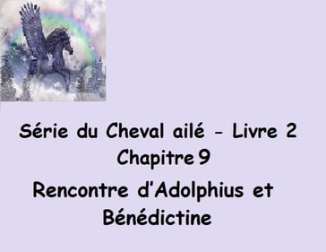 Rencontre d'Adolphius et Bénédictine - Claudette Duchesne (Czara)