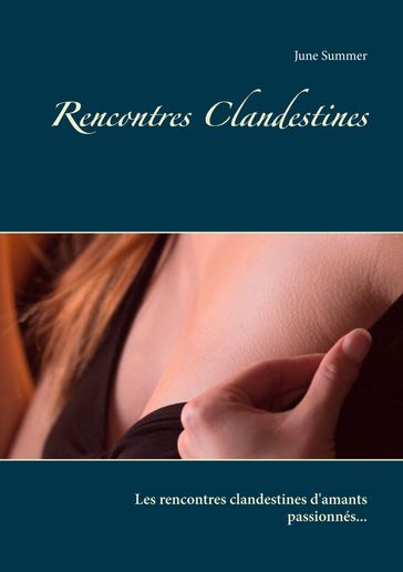 Rencontres Clandestines - June Summer