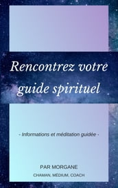 Rencontrez votre guide spirituel