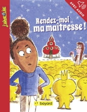 Rendez-moi ma maîtresse !