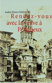 Rendez-vous avec la veuve à Périgueux