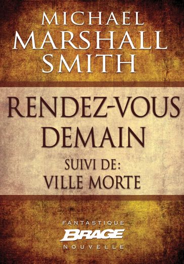 Rendez vous demain (suivi de) Ville morte - Michael Marshall