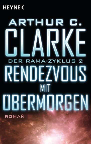 Rendezvous mit Übermorgen - Arthur Charles Clarke