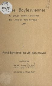 René Boylesve, sa vie, son œuvre