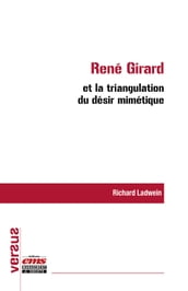 René Girard et la triangulation du désir mimétique
