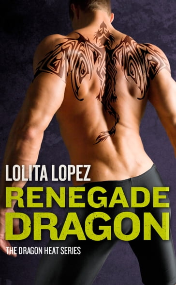 Renegade Dragon - Lolita Lopez