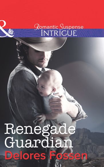 Renegade Guardian (Mills & Boon Intrigue) (The Marshals of Maverick County, Book 4) - Delores Fossen