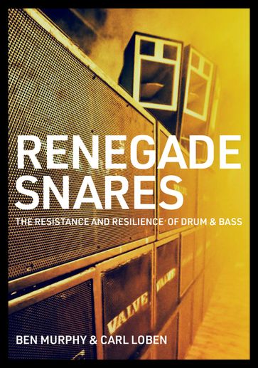 Renegade Snares - Ben Murphy - Carl Loben