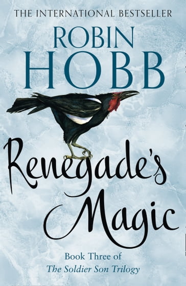 Renegade's Magic (The Soldier Son Trilogy, Book 3) - Robin Hobb