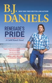 Renegade s Pride (A Cahill Ranch Novel, Book 1)