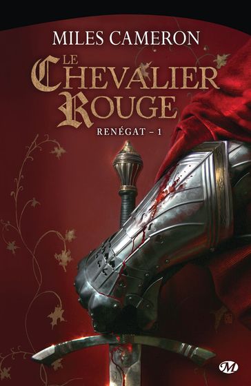 Renégat, T1 : Le Chevalier rouge - Miles Cameron