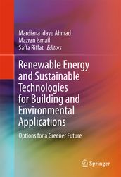 Renewable Energy and Sustainable Technologies for Building and Environmental Applications