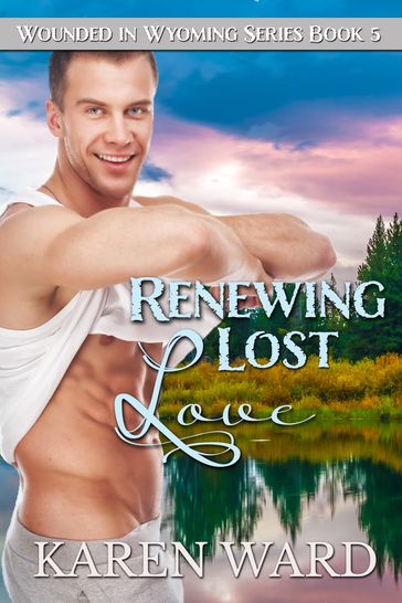 Renewing Lost Love - Karen Ward