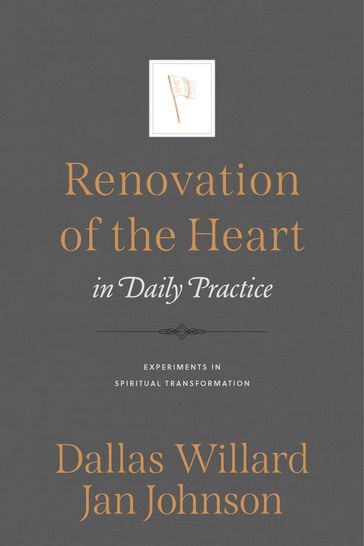Renovation of the Heart in Daily Practice - Jan Johnson - Dallas Willard