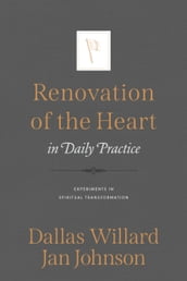 Renovation of the Heart in Daily Practice