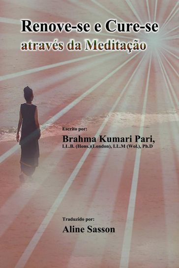 Renove-se e Cure-se através da Meditação - Brahma Kumari Pari