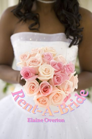 Rent-A-Bride - Elaine Overton