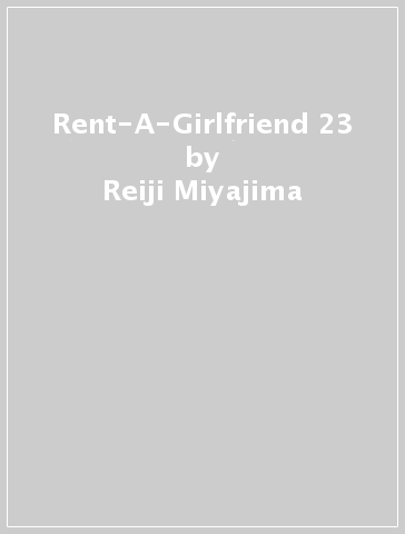 Rent-A-Girlfriend 23 - Reiji Miyajima