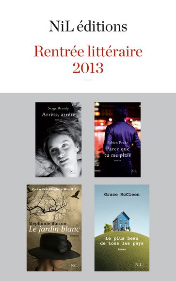 Rentrée littéraire 2013 - NiL éditions - Extraits gratuits - Fabien PRADE - Grace McCleen - Serge Bramly - Stephanie Barron