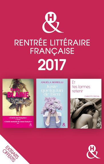 Rentrée littéraire française &H 2017 extraits offerts - Angéla Morelli - Charlotte Orcival - Emily Blaine