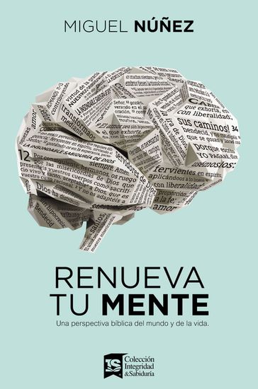 Renueva tu mente - Miguel Núñez