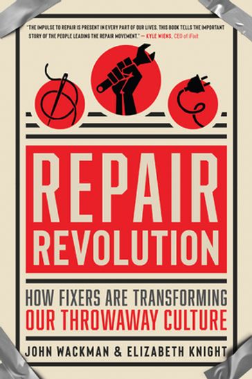 Repair Revolution - John Wackman - Elizabeth Knight