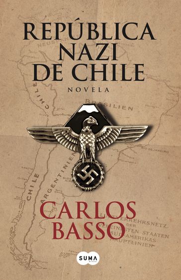 República Nazi de Chile - Carlos Basso Prieto