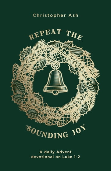 Repeat the Sounding Joy - Christopher Ash