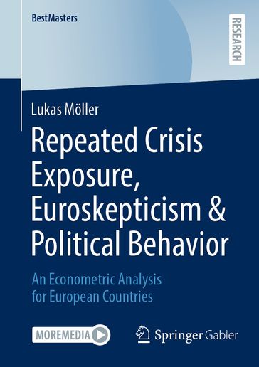 Repeated Crisis Exposure, Euroskepticism & Political Behavior - Lukas Moller