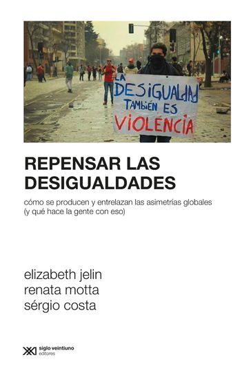 Repensar las desigualdades - Elizabeth Jelin - Renata Motta - Sérgio Costa - Ramiro Segura
