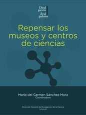 Repensar los museos y centros de ciencias